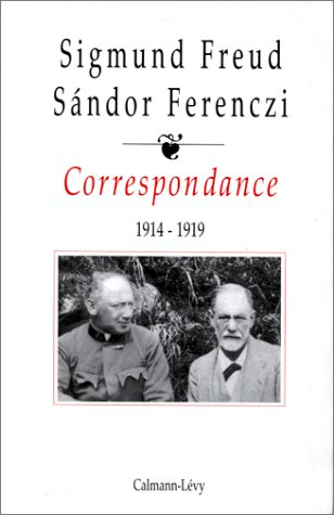 Correspondance Freud / Ferenczi Tome II 1914-1919: Tome 2, 1914-1919 von Calmann-Lévy